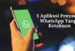 3 Aplikasi Penyadap WhatsApp Tanpa Ketahuan